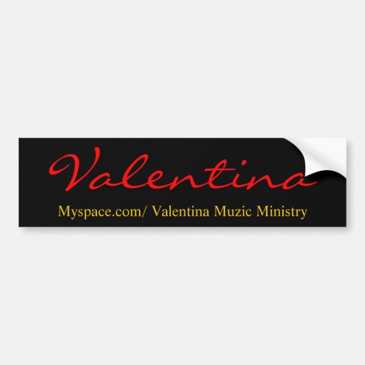 Myspace.com/Valentina Muzic Ministry, Valentina Bumpersticker (Voorkant)