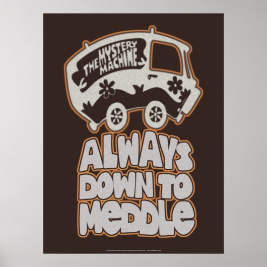 Mystery Machine "Altijd omlaag naar middelpunt" Poster (Voorkant)