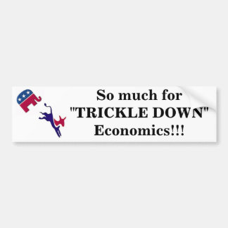 Mystickerimage, zo veel voor 'TRICKLE DOWN' Econ.. Bumpersticker