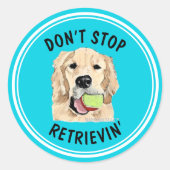 N’arrêtez pas le Sticker Étiquette Retrievin (Devant)