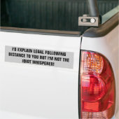 Na afstand / Idiot Whisperer Bumpersticker (Op Truck)