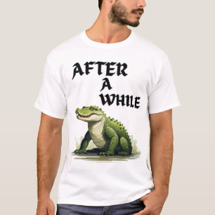 Na een tijdje grappig krokodil woordgrap ontwerp t-shirt