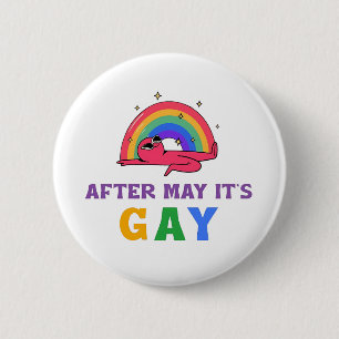 Na mei is het Gay Funny LGBT Pride Month Ronde Button 5,7 Cm