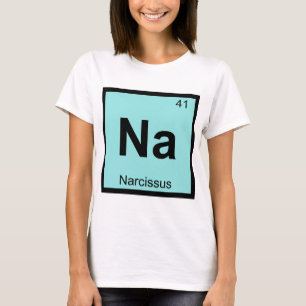 Na - Narcissus Greek Chemistry Periodic Table T-shirt