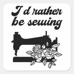 Naaien - ik zou liever naaien vierkante sticker