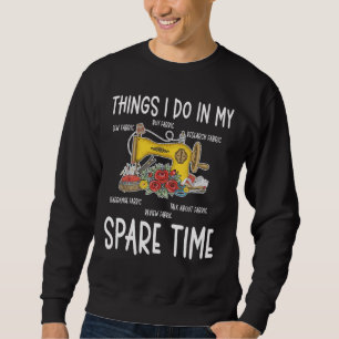 Naaigoed Humor Funny Quilting Quote Trui