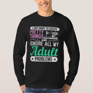 Naainmachine dingen en negeer volwassen prob t-shirt