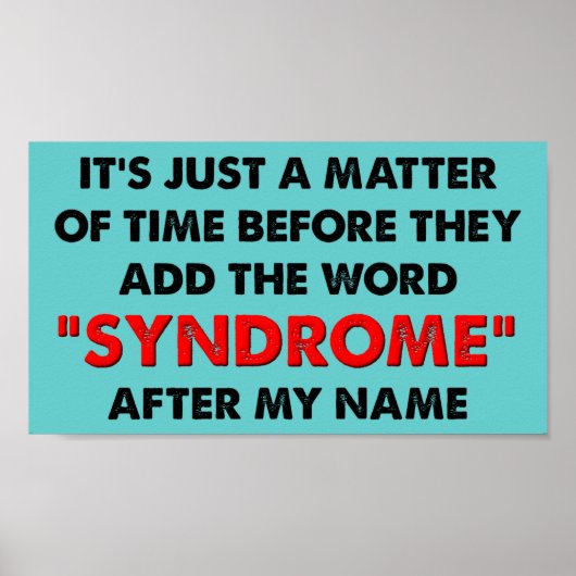 Naam A Syndrome After Me Funny Poster Sign (Voorkant)