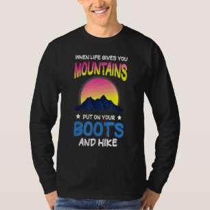 Naar buiten trekken als het leven je optelt t-shirt