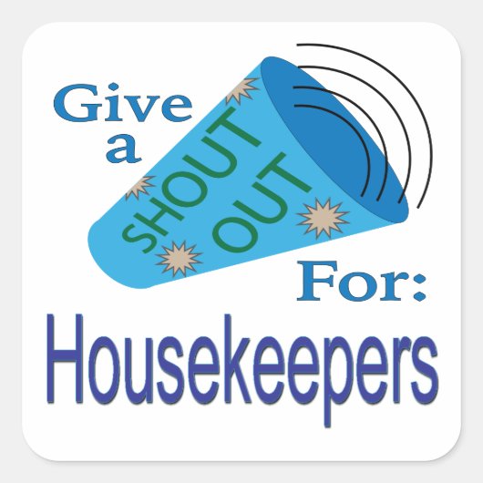 Naar buiten voor Housekeepers Vierkante Sticker (Voorkant)