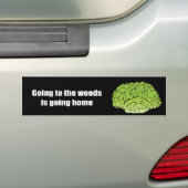 Naar de bossen gaan is naar huis bumpersticker (Op auto)