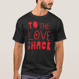 Naar de Love Shack T-shirt