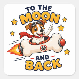 Naar de Maan en Terug Hond Ruimte Avontuur Vierkante Sticker