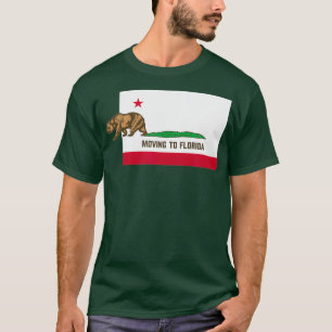 Naar Florida verhuizen vanuit Californië Funny T-shirt