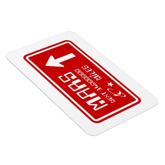 Naar Mars Highway Sign Magneet (Rechterzijde)