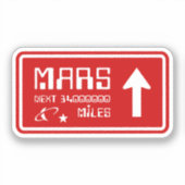 Naar Mars Highway Sign Sticker (Voorkant)