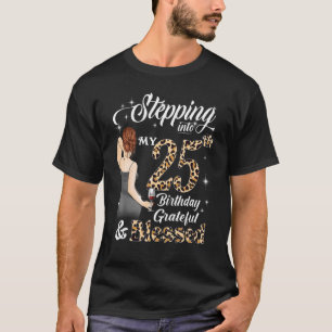 Naar mijn 25e verjaardag, schitterend en zonder sl t-shirt
