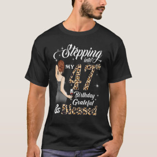 Naar mijn 47e verjaardag grateful & Blessed T-shirt