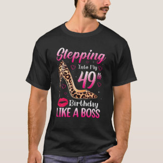 Naar mijn 49e verjaardag als een baas t-shirt