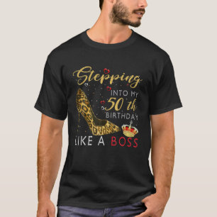 Naar mijn 50ste verjaardag als een boss high die h t-shirt