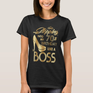 Naar mijn 70ste verjaardag als een boss high die h t-shirt