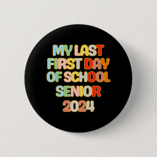 Naar school grappig mijn laatste eerste dag van sc ronde button 5,7 cm