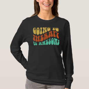 Naar Therapie Gaan Is Geweldig Mentale Gezondheid T-shirt