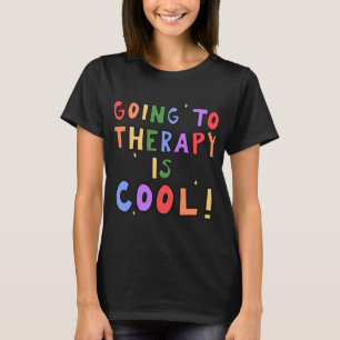 Naar therapie is cool geestelijke gezondheid schoo t-shirt