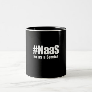 NAAS No As A Service Humor Sarkastisch Grappig Tec Tweekleurige Koffiemok