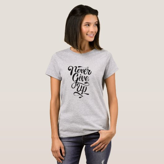 "N'abandonnez jamais" le T-shirt de déclaration de (Devant entier)