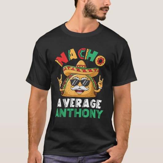 Nacho Average Anthony Taco with Sombrero Sunglasse T-shirt (Voorkant)