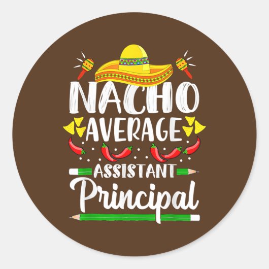 Nacho Average Assistant Principal Cinco De Mayo Ronde Sticker (Voorkant)