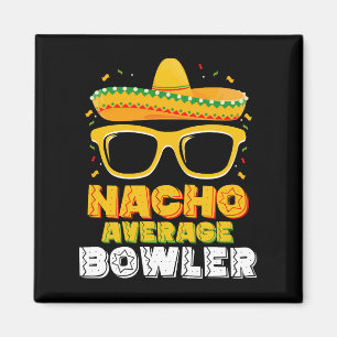 Nacho Average Bowler Cinco De MayoNacho Gemiddelde Magneet