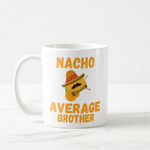 Nacho Average Brother Mok, Grappig Broer Cadeau, Koffiemok