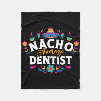 Nacho Average Dentist Cinco De Mayo Mexicaanse Mat Fleece Deken