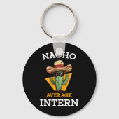 Nacho Average Intern Funny New Job Coworker Office Sleutelhanger (Voorkant)