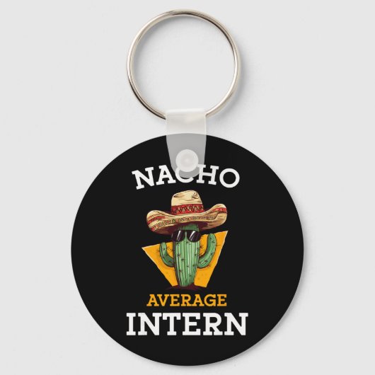 Nacho Average Intern Funny New Job Coworker Office Sleutelhanger (Voorkant)