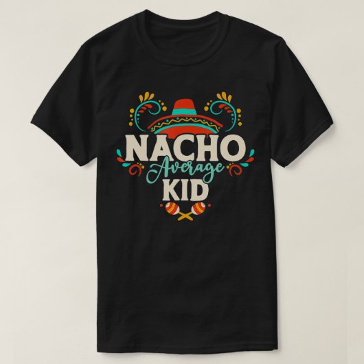 Nacho Average Kid Cinco De Mayo Meican Matching Fa T-shirt (Design voorkant)