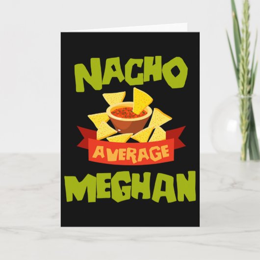 Nacho Average Meghan Funny Birthday Personalized N Kaart (Voorkant)