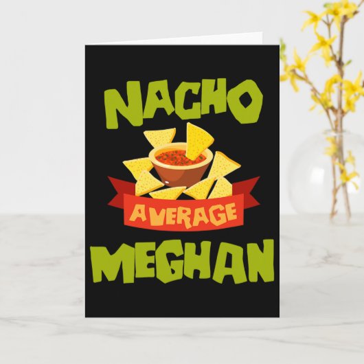 Nacho Average Meghan Funny Birthday Personalized N Kaart (Gele Bloem)