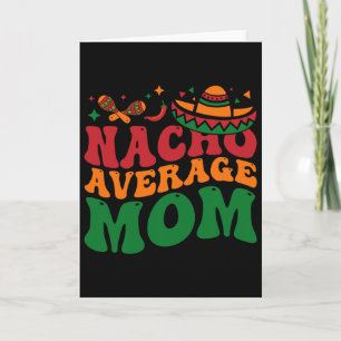 Nacho Average Mom Mamacita Mexicaanse Hoed Cinco D Kaart