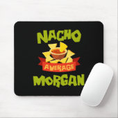 Nacho Average Morgan Funny Birthday Personalized N Muismat (Met muis)