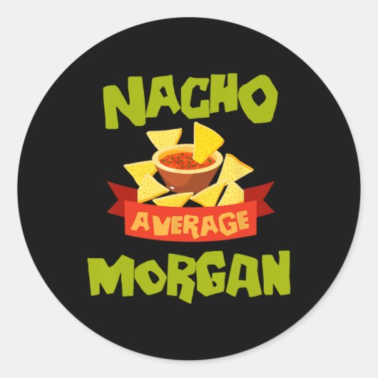 Nacho Average Morgan Funny Birthday Personalized N Ronde Sticker (Voorkant)