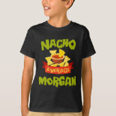 Nacho Average Morgan Funny Birthday Personalized N T-shirt (Voorkant)