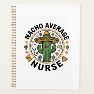 Nacho Average Nurse Cactus Fiesta Shirt Ontwerp_1 Planner