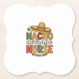 Nacho Average Nurse Cinco De Mayo Shirt Design_1 Kartonnen Onderzetters