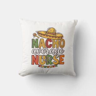 Nacho Average Nurse Cinco De Mayo Shirt Design_1 Kussen