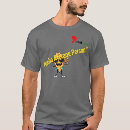 "Nacho Average Person" Fun Pun T-shirt (Voorkant)