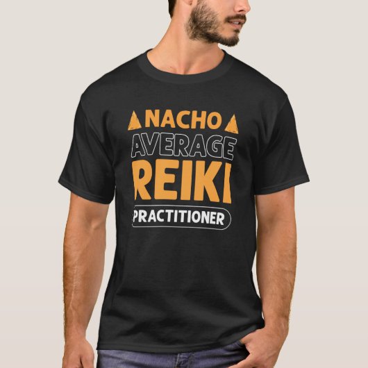 Nacho Average Reiki Practitioner Japanese Lightwor T-shirt (Voorkant)