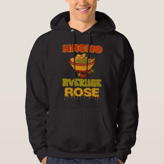 Nacho Average Rose Hoodie (Voorkant)